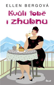 Levně Kvůli tobě i zhubnu - Ellen Bergová