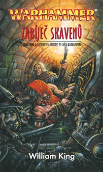Levně Zabíječ skavenů - Warhammer. Druhá kniha o Gotrekovi a Felixovi ze světa Warhammeru - William King