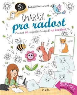 Čmárání pro radost - Isabelle Metzenová