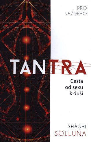 Tantra pro každého - Shashi Soluna