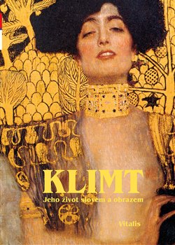 Klimt. Jeho život slovem i obrazem - Harald Salfellner