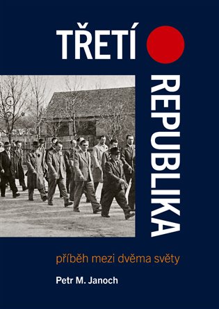 Třetí republika - Petr M. Janoch