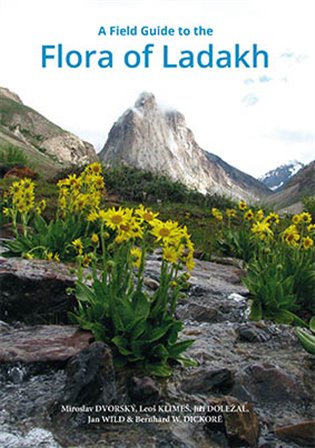 A field guide to the Flora of Ladakh - Miroslav Dvorský, Leoš Klimeš, Jiří Doležal, Jan Wild, Bernhard W. Dickoré