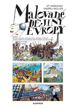 Levně Malované dějiny Evropy - Vít Haškovec, Ondřej Müller