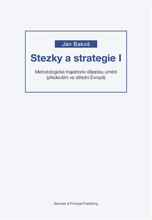 Stezky a strategie I - Ján Bakoš