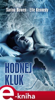 Levně Hodnej kluk - Elle Kennedy, Sarina Bowen e-kniha