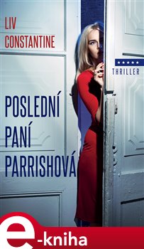 Levně Poslední paní Parrishová - Liv Constantine e-kniha