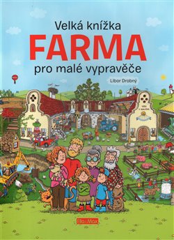 Levně Velká knížka - Farma pro malé vypravěče - Libor Drobný