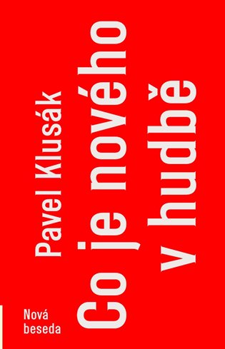 Co je nového v hudbě - Pavel Klusák