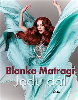 Levně Jedu dál - Blanka Matragi