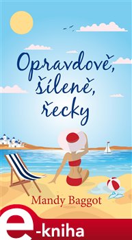 Levně Opravdově, šíleně, řecky - Mandy Baggot e-kniha