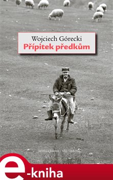 Levně Přípitek předkům - Wojciech Górecki e-kniha