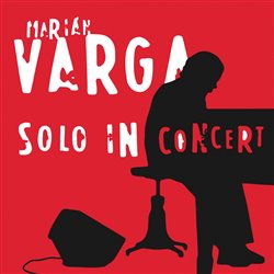 Levně Solo In Concert - Marián Varga