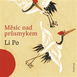 Levně Měsíc nad průsmykem - Li Po