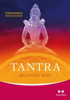Levně Tantra: Milování duší - Somananda Moses Maimon
