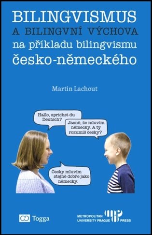 Bilingvismus a bilingvní výchova - Martin Lachout