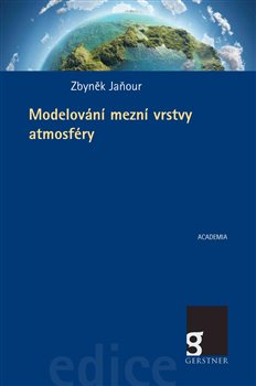 Modelování mezní vrstvy atmosféry, 1. vydání koupíte na Kosmas.cz