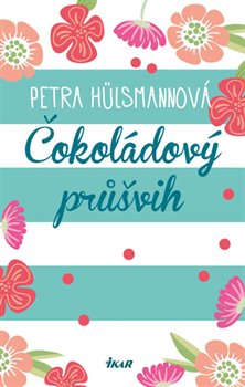 Levně Čokoládový průšvih - Petra Hülsmannová