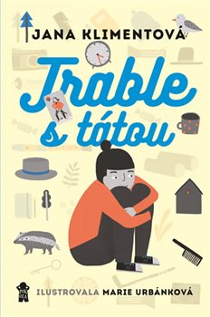 Levně Trable s tátou - Jana Klimentová