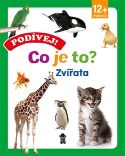 Levně Podívej! Co je to? Zvířata