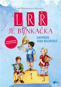 Kniha L, R, Ř je brnkačka. Logopedie jako malovaná