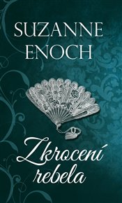 Zkrocení rebela - Suzanne Enoch