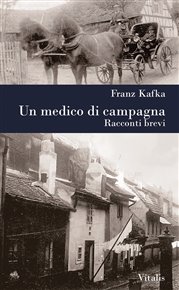 Un medico di campagna: Racconti brevi - Franz Kafka