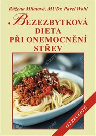 Bezezbytková dieta při onemocnění střev - Růžena Milatová, Pavel Wohl