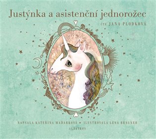 Justýnka a asistenční jednorožec, mp3 - Kateřina Pantovič