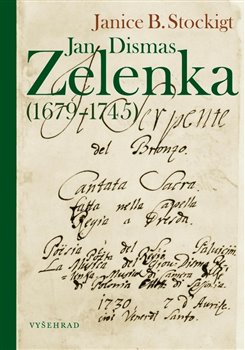 Jan Dismas Zelenka (1679 – 1745) koupíte na Kosmas.cz