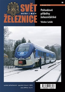 Levně Svět železnice speciál 6 – Pohodové příběhy železničářské - Václav Lešák