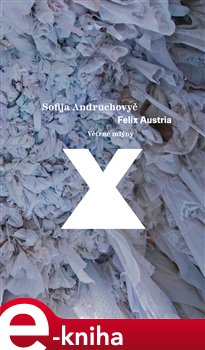 Levně Felix Austria - Sofija Andruchovyč e-kniha