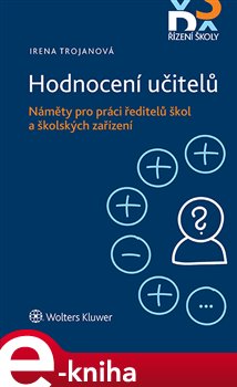 Levně Hodnocení učitelů. Náměty pro práci ředitelů škol a školských zařízení - Irena Trojanová e-kniha