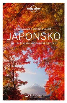 Levně Poznáváme Japonsko - Lonely Planet - Ray Bartlett, Rebecca Milner, Andrew Bender