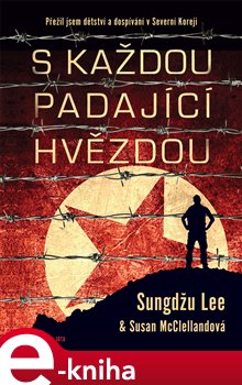 Levně S každou padající hvězdou - Sungdžu Lee, Susan McClellandová e-kniha