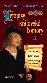 Levně Letopisy královské komory II. - Falešný tolar / Tichý jazyk / Boskovická svodnice - Vlastimil Vondruška