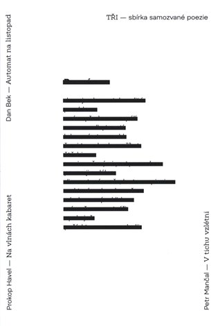 Tři - sbírka samozvané poezie - Dan Bek, Prokop Havel, Petr Mančal