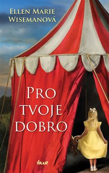 Levně Pro tvoje dobro - Ellen Marie Wisemanová