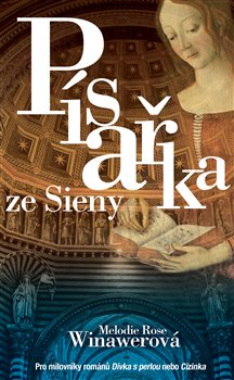 Levně Písařka ze Sieny - Melodie Rose Winawerová