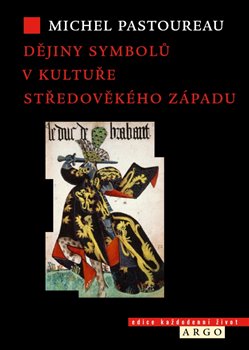 Dějiny symbolů v kultuře středověkého Západu koupíte na Kosmas.cz