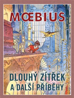 Levně Dlouhý zítřek a další příběhy - Moebius