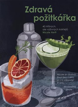 Levně Zdravá požitkářka - Nicole Herft