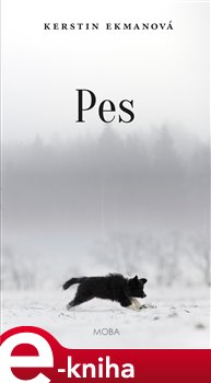 Pes - Kerstin Ekmanová e-kniha