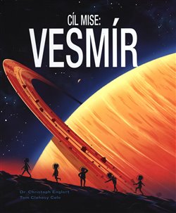 Levně Cíl mise: Vesmír - Christoph Englert