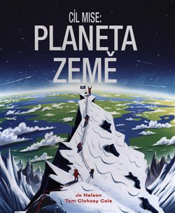 Levně Cíl mise: Planeta Země - Jon Nelson