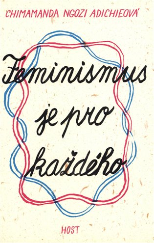 Feminismus je pro každého - Chimamanda Ngozi Adichieová