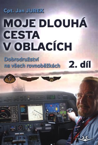 Moje dlouhá cesta v oblacích 2. díl. - Jan Jurek