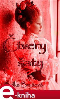 Levně Čtvery šaty - Radka Bryšová e-kniha