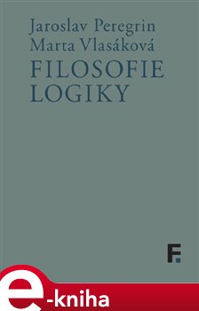 Levně Filosofie logiky - Jaroslav Peregrin, Marta Vlasáková e-kniha
