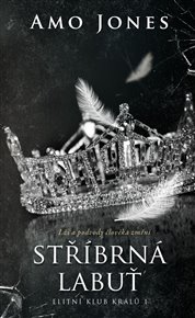 Stříbrná labuť: Elitní klub králů 1 - Amo Jones